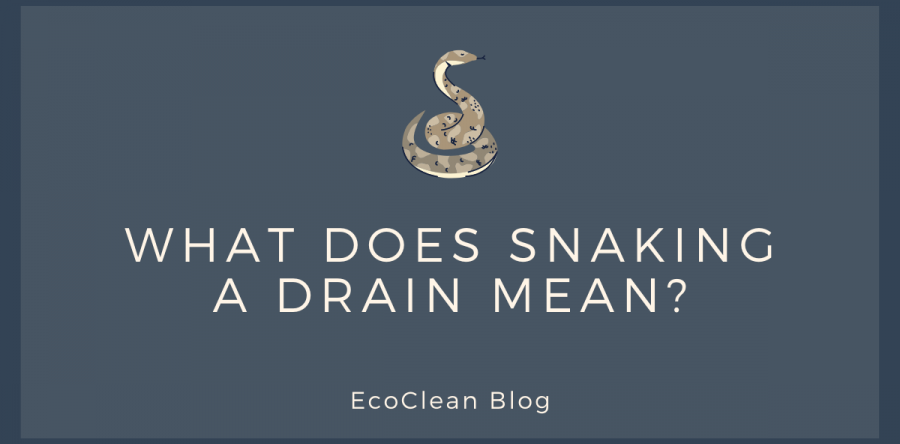 what-does-snaking-a-drain-mean