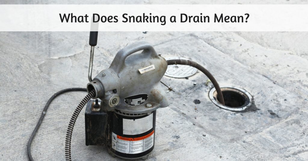 what-does-snaking-a-drain-mean