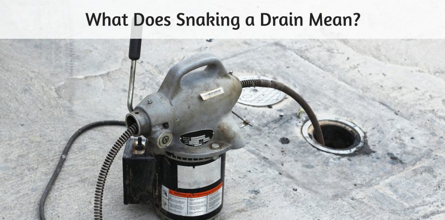 What Does Snaking A Drain Mean